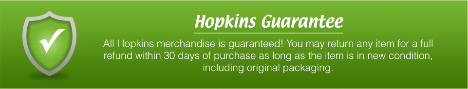 Hopkins Medical Products Guarantee - 30-Day Return Policy